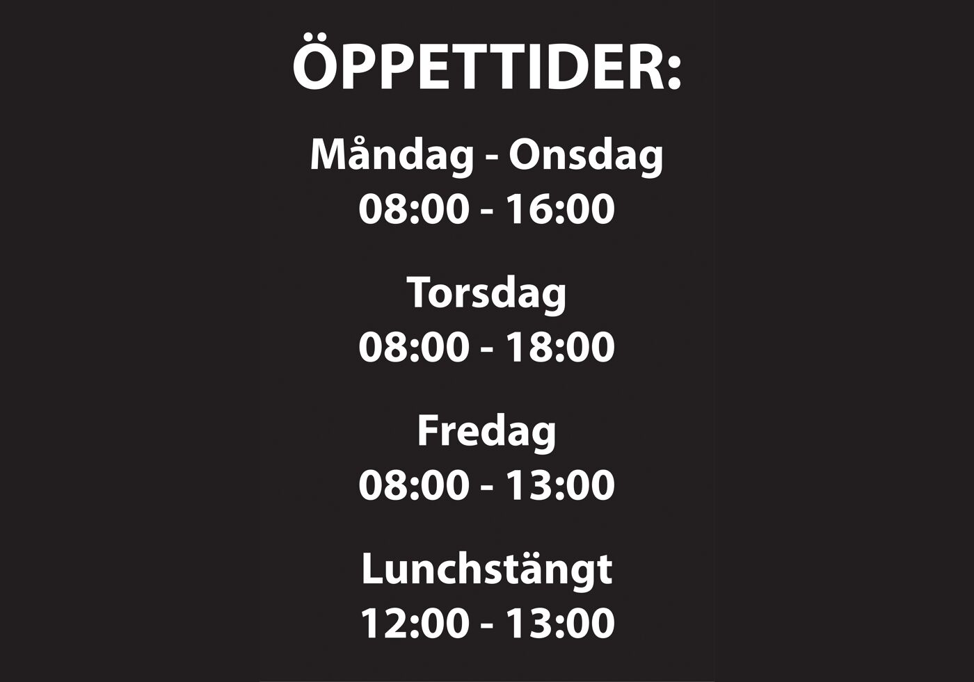 öppettider mån-ons 8-16, tors 8-18, fre 8-13, lunch 12-13